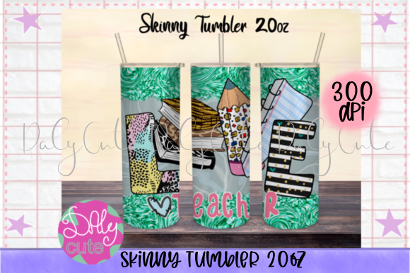 Teacher 20oz Skinny Tumbler Design: Graphics and Print Templates